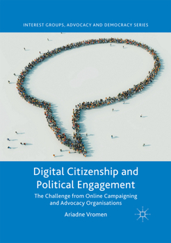 Paperback Digital Citizenship and Political Engagement: The Challenge from Online Campaigning and Advocacy Organisations Book