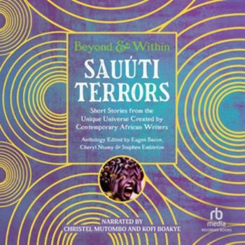 Sauúti Terrors: Short Stories from the Unique Universe Created by Contemporary African Writers
