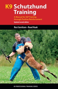 Paperback K9 Schutzhund Training: A Manual for Igp Training Through Positive Reinforcement Book