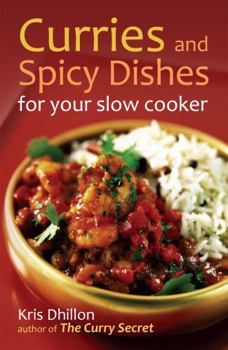Paperback Curries and Spicy Dishes for Your Slow Cooker Book