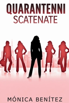 Quarantenni scatenate