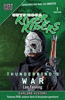 Paperback Cuyahoga River Riders: Thunderbird's War (Super Science Showcase) Book