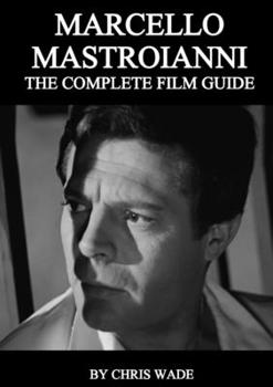 Paperback Marcello Mastroianni: The Complete Film Guide Book