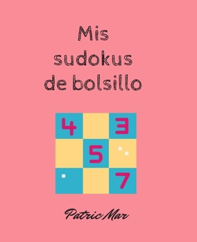 Paperback Mis sudokus de bolsillo [Spanish] Book