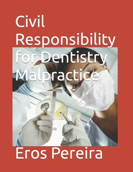 Paperback Civil Responsibility for Dentistry Malpractice Book