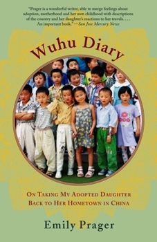 Paperback Wuhu Diary: On Taking My Adopted Daughter Back to Her Hometown in China Book