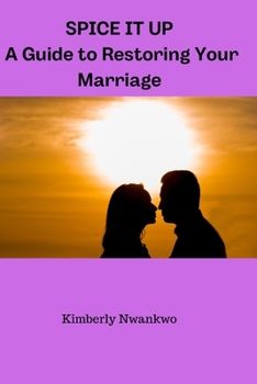 Paperback Spice It Up: A guild to restoring your marriage Book