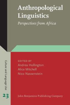 Hardcover Anthropological Linguistics: Perspectives from Africa (Culture and Language Use, 23) Book