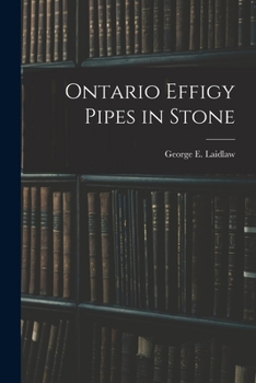 Paperback Ontario Effigy Pipes in Stone Book