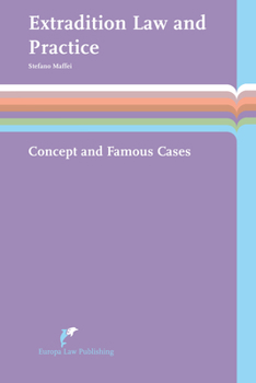 Paperback Extradition Law and Practice: Concept and Famous Cases Book