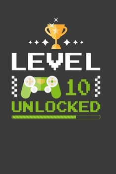 Level 10 Unlocked: Perfect Notebook For Level 10 Student. Cute Cream Paper 6*9 Inch With 100 Pages Notebook For Writing Daily Routine, Journal and Hand Note