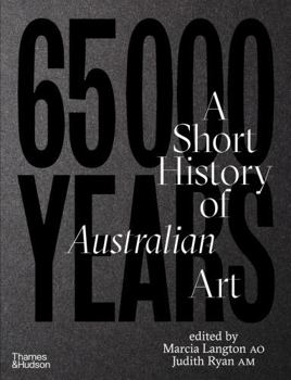 Hardcover 65,000 Years of Australian Art /anglais Book