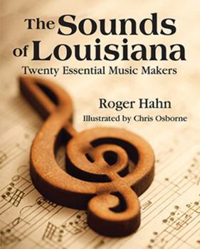 Paperback The Sounds of Louisiana: Twenty Essential Music Makers Book