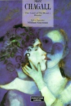 Hardcover Marc Chagall: The Land of My Heart: Russia Book