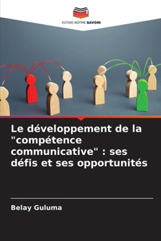 Paperback Le développement de la "compétence communicative": ses défis et ses opportunités [French] Book