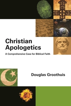 Hardcover Christian Apologetics: A Comprehensive Case for Biblical Faith Book