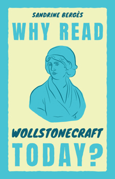 Hardcover Why Read Wollstonecraft Today? Book