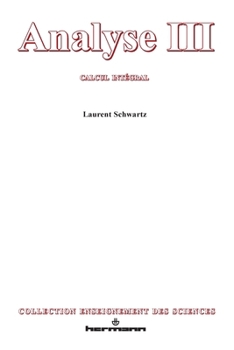 Paperback Analyse, Volume 3: Calcul intégral [French] Book