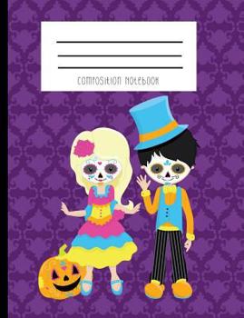 Paperback Compositions Notebook: Day of the Dead Sugar Skull Boy and Girl Notebook Book