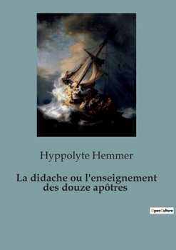 Paperback La didache ou l'enseignement des douze apôtres [French] Book