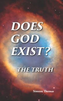 Perfect Paperback Does God Exist? The Truth Book