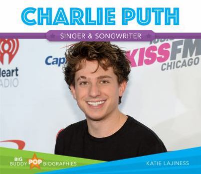 Charlie Puth - Book  of the Big Buddy Pop Biographies