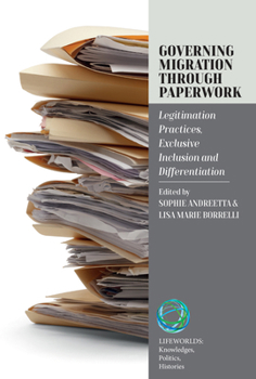 Library Binding Governing Migration Through Paperwork: Legitimation Practices, Exclusive Inclusion and Differentiation Book