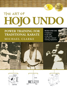 Hardcover The Art of Hojo Undo: Power Training for Traditional Karate Book