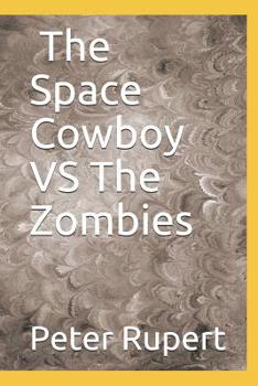 Paperback The Space Cowboy Vs Zombies Book