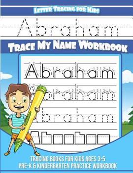 Paperback Abraham Letter Tracing for Kids Trace my Name Workbook: Tracing Books for Kids ages 3 - 5 Pre-K & Kindergarten Practice Workbook Book