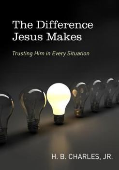 Paperback The Difference Jesus Makes: Trusting Him in Every Situation Book