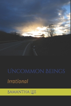 Paperback Uncommon Beings: Irrational Book
