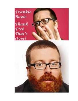 Paperback Frankie Boyle: Thank F*ck That's Over!: The Evil Scotsman! Book