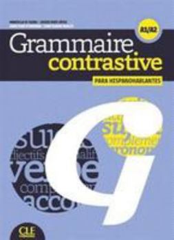 Paperback Grammaire contrastive pour hispanophones - A1/A2 (French Edition) [French] Book