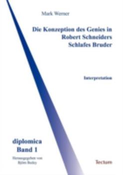 Paperback Die Konzeption des Genies in Robert Schneiders Schlafes Bruder [German] Book