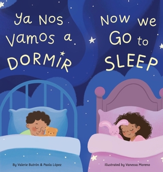 Ya Nos Vamos a Dormir / Now We Go to Sleep