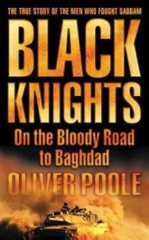 Paperback Black Knights: On the Bloody Road to Baghdad Book