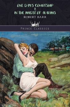 Paperback One Day's Courtship & In the Midst of Alarms Book