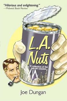 Paperback L.A Nuts: A Collection of Cult-Hit Columns Book