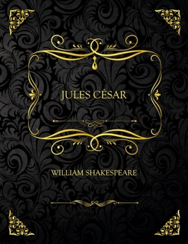 Paperback Jules C?sar: Edition Collector - William Shakespeare [French] Book