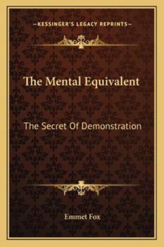 Paperback The Mental Equivalent: The Secret Of Demonstration Book