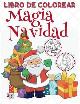 ✌ Magia Navidad ✌ Libro de Colorear A?o Nuevo ✌ Colorear Ni?os 9 A?os Libro de Colorear Para Ni?os: ✌ Magic Christmas Coloring