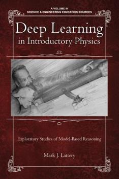 Paperback Deep Learning in Introductory Physics: Exploratory Studies of Model&#8208;Based Reasoning Book