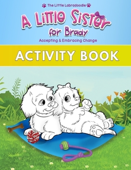 Paperback A Little Sister for Brady: A Companion to the Picture Book with Coloring, Activities, Mazes, Word Search & More! Book