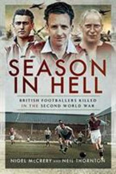 Hardcover Season in Hell: British Footballers Killed in the Second World War Book