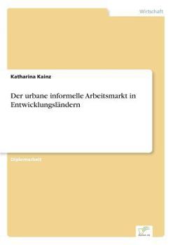 Paperback Der urbane informelle Arbeitsmarkt in Entwicklungsländern [German] Book