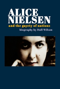 Paperback Alice Nielsen and the Gayety of Nations Book
