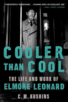 Paperback Cooler Than Cool: The Life and Work of Elmore Leonard Book