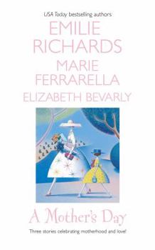Mass Market Paperback A Mother's Day: Nobody's Child/Baby on the Way/A Daddy for Her Daughters Book