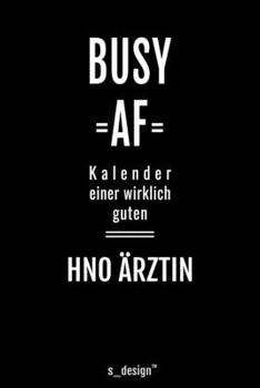 Kalender 2020 f�r HNO �rzte / HNO Arzt / HNO �rztin: Wochenplaner / Tagebuch / Journal f�r das ganze Jahr: Platz f�r Notizen, Planung / Planungen / Planer, Erinnerungen und Spr�che